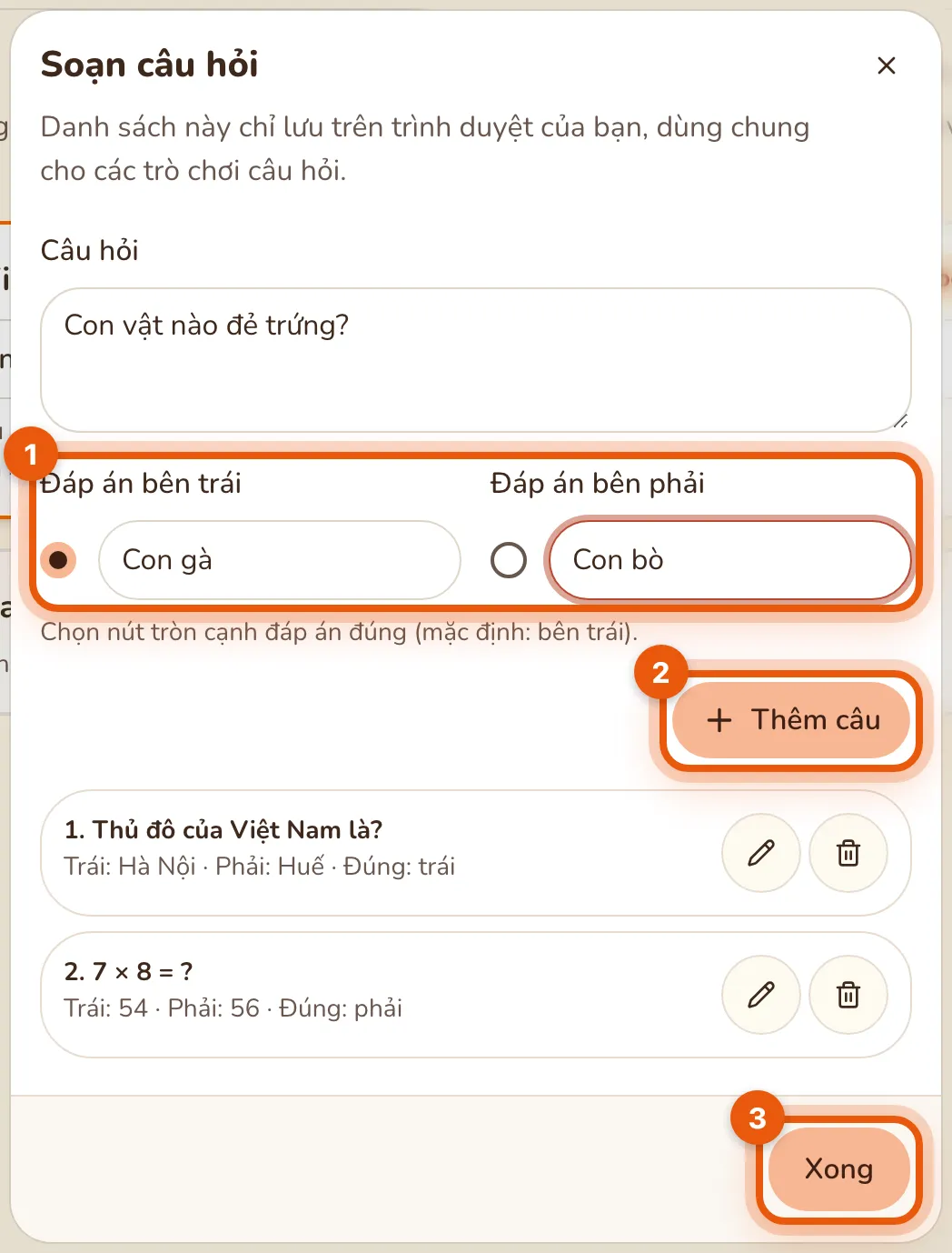 Hộp thoại Soạn câu hỏi: đang gõ câu "Con vật nào đẻ trứng?" với hai đáp án Con gà và Con bò, nút tròn bên trái được chọn; bên dưới là nút Thêm câu, hai câu đã soạn và nút Xong.