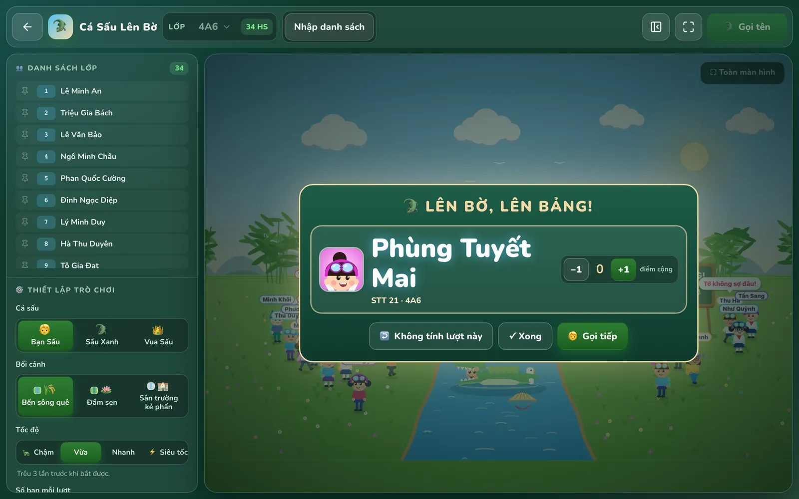 Thẻ LÊN BỜ, LÊN BẢNG! của Cá Sấu Lên Bờ: Phùng Tuyết Mai, STT 21 · 4A6, điểm cộng và ba nút Không tính lượt này, Xong, Gọi tiếp.
